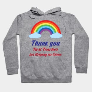 thank you Best teacher for helping me shine Rainbow Gift Design Hoodie